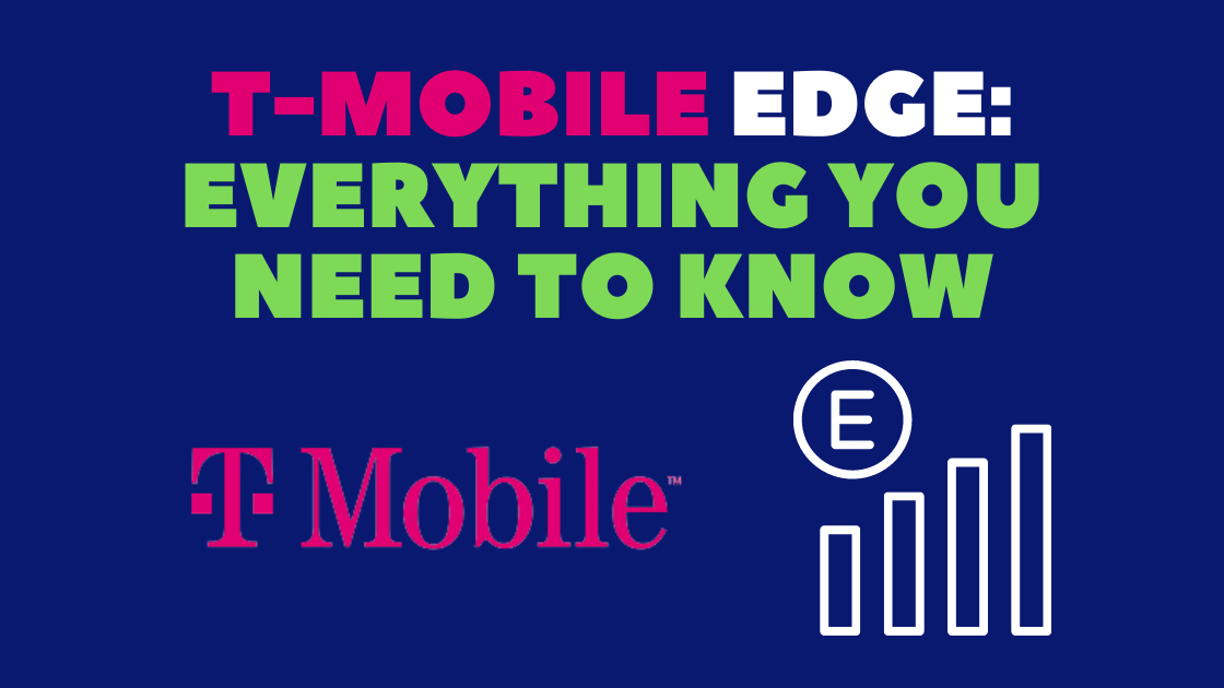 T-Mobile EDGE Explanations
